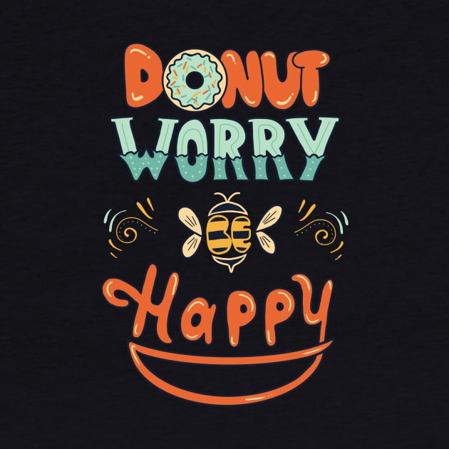 Donut worry be happy by coffeeman